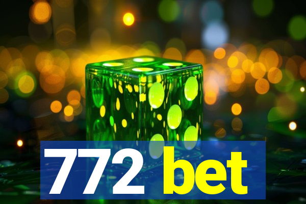 772 bet